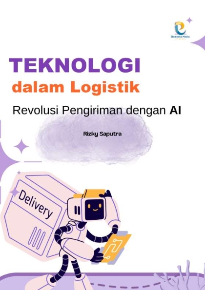 Teknologi dalam Logistik: Revolusi Pengiriman dengan AI